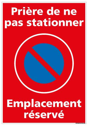 Panneau Prière de ne Pas Stationner Emplacement Réservé - Protection Anti-UV - Dimensions 210x300 mm - Plastique Rigide PVC 1,5 mm