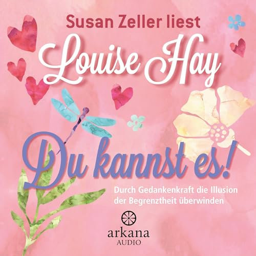 Du kannst es!: Durch Gedankenkraft die Illusion der Begrenztheit überwinden