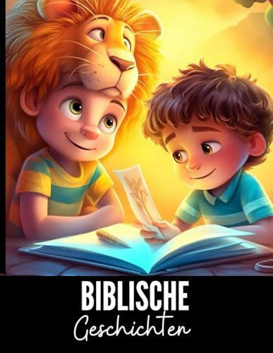 Biblische Geschichten: Inspirierende Bibelgeschichten für Kinder : Illustrierte Farbgeschichten, um Glauben, Werte und biblische Weisheit zu lernen