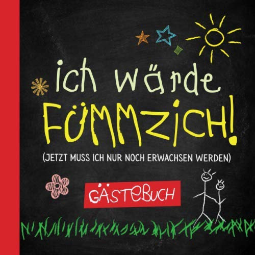 Ich wärde fümmzich: Gästebuch zum 50.Geburtstag für Mann oder Frau - 50 Jahre - Lustiges Geschenk & Geburtstagsdeko - Buch für Glückwünsche und Fotos der Gäste