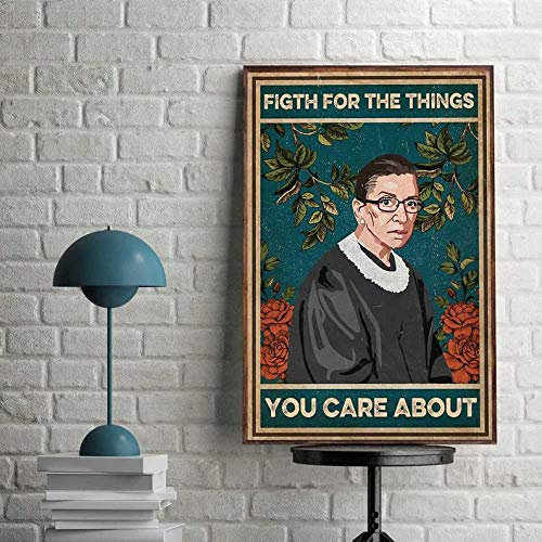 Rbg Poster Notorious Rbg Poster Ruth Bader Ginsburg Poster Fight For The Things You Care About Feminism Women'S Rights Poster Home Decor Vatertag Geburtstag Geschenk Metallschilder 30,5 x 40,6 cm