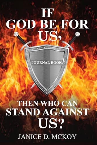 If God Be for Us, Then Who Can Stand Against Us?: Journal
