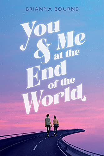 You & Me at the End of the World (English Edition)