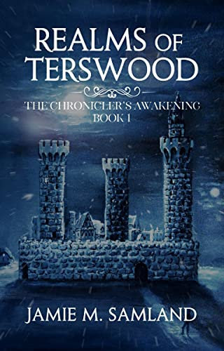 Realms of Terswood (The Chronicler's Awakening Book 1) (English Edition)