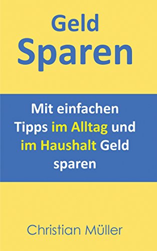 Geld sparen: Mit einfachen Tipps im Alltag und im Haushalt Geld sparen