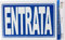 Cartello ENTRATA PLASTIFICATO 30 CM X 20 per VISIBILITA' Distanza