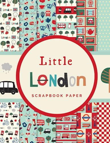 Little London Scrapbook Paper: Ideal DIY, Craft Projects, Card Making, Journals, Decorations (Scrapbook Paper Corner, Band 32)