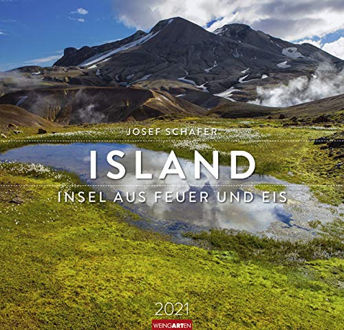 Island - Insel aus Feuer und Eis - Kalender 2021 - Weingarten-Verlag - Fotokalender - Wandkalender mit fantastischen Landschaftsfotos - 47,8 cm x 45,8 cm