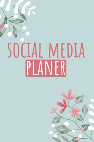 Social Media Planer: Notizbuch für Content Creator und Blogger - Kalender mit vorgedruckten Seiten zum Planen von Postings
