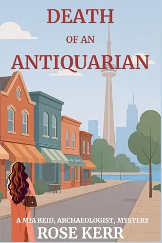 Death of an Antiquarian: A Mia Reid, Archaeologist Mystery