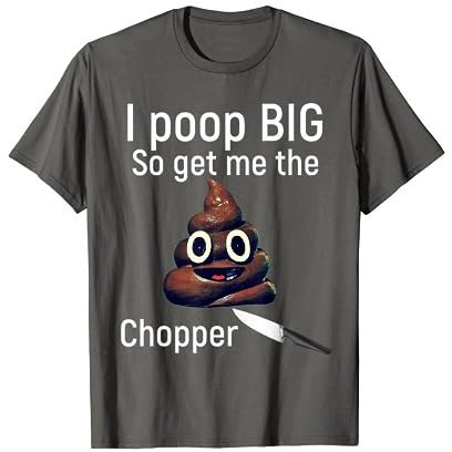 Potty Mouth Poop Knife T shirt Get me the Poo Knife