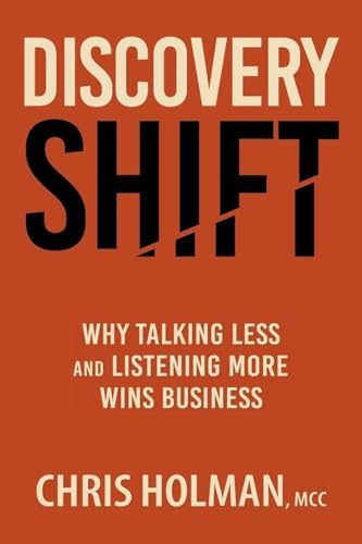 Discovery Shift: Why Talking Less and Listening More Wins Business