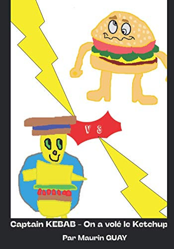 Captain Kebab - On a volé le Ketchup