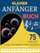 Klavier Anfänger Buch: 75 Leichte und Bekannte Songs zum Spielen