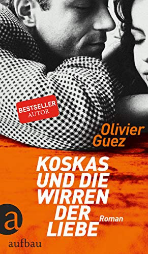 Koskas und die Wirren der Liebe: Roman (German Edition)