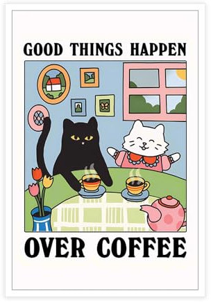 TRLZHOA Retro-Poster Good Things Happen Over Coffee, schwarz-weiß, Katze, Espresso, Koffein, Getränke, Kunst, niedliches Haustier, Kätzchen, Tierblumen, Vase, Cartoon-Drucke für Zuhause,
