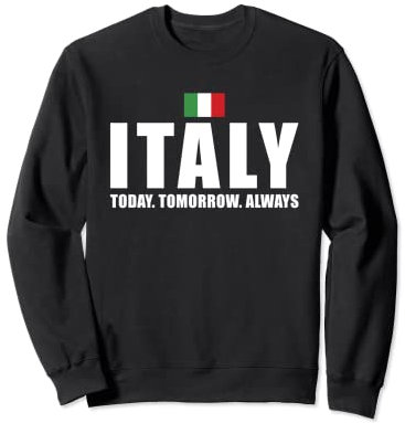Italien Today Tomorrow Always Italien Rugby Sweatshirt