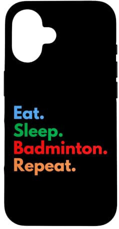 Hülle für iPhone 16 Eat Sleep Badminton Repeat für Badmintonspieler und Liebhaber