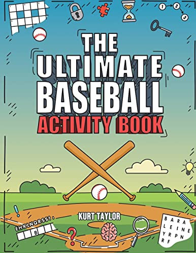 The Ultimate Baseball Activity Book: Crosswords, Word Searches, Puzzles, Fun Facts, Trivia Challenges and Much More for Baseball Lovers! (Perfect Baseball Gift)
