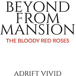 BEYOND FROM MANSION: THE BLOODY RED ROSES