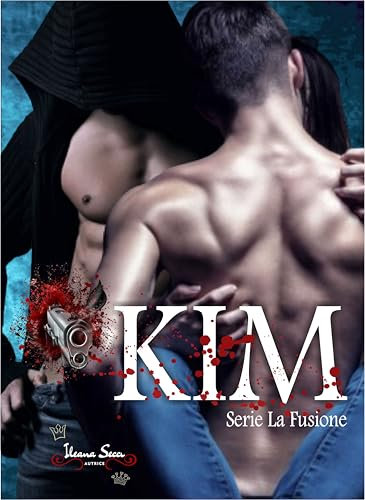 Kim: Serie La Fusione #4 (Italian Edition)