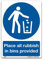 Place all rubbish in bins provided Sign - A4 Self-adhesive Vinyl - Mandatory Safety Litter