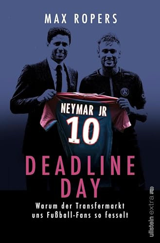 Deadline Day: Warum der Transfermarkt uns Fußball-Fans so begeistert | Alles über die verrückte Welt der Fußball-Transfers