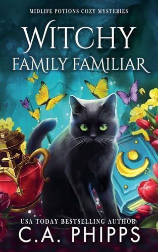 Witchy Family Familiar (Midlife Potions Cozy Mysteries, Band 6)