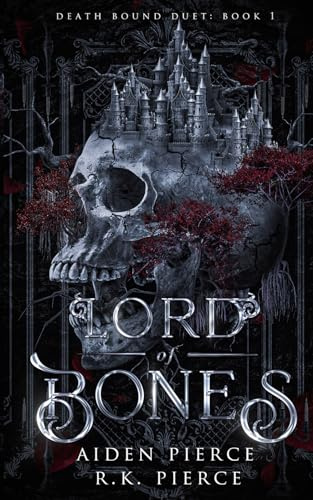 Lord of Bones: A Dark Paranormal Gothic Romance (Death Bound, Band 1)