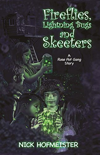 Fireflies, Lightning Bugs and Skeeters (The Rose Pot Gang Book 2)