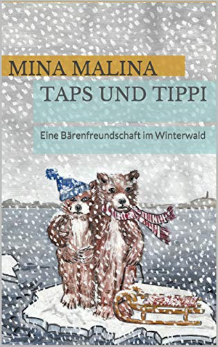 Taps und Tippi: Eine Bärenfreundschaft im Winterwald (Band 1)