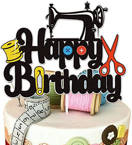 Sewing Machine Happy Birthday Cake Topper Black Glitter Scissors Clip Buttons Cake Decor Sewing Tool Tailor Seamstress Theme Birthday Party Supplies