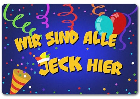 speecheese Wir sind alle Jeck Hier Kölner Karneval Fußmatte in 40x60 cm ohne Rand Dekoration für den Eingang um Fasching und Karneval in Mainz zu feiern und zu Zeigen wie sehr Man die 5
