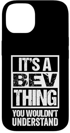 Hülle für iPhone 14 It's A BEV Thing You Wouldn't Understand First Name