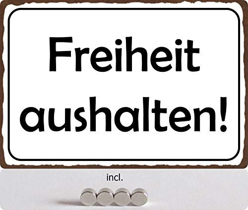 Blechschild 20x30cm gewölbt incl. 4 Magneten Freiheit aushalten Spruch Deko Geschenk Schild