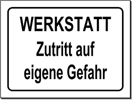 Werkstatt-Zutritt auf eigene Gefahr-Schild-Aluminium Verbund-200 x 150 x 3 mm-Warnschild-Hinweisschild-Türschild (1279 ohne Löcher)
