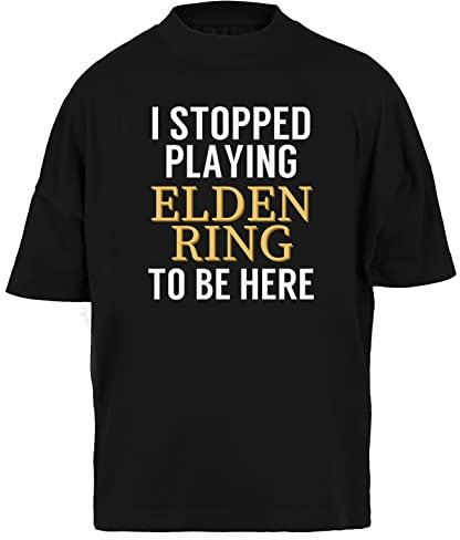 I Stopped Playing Elden Ring to Be Here Funny Gaming Meme Design T-Shirt Herren Kurzarm Schwarz Men Black Tee XS