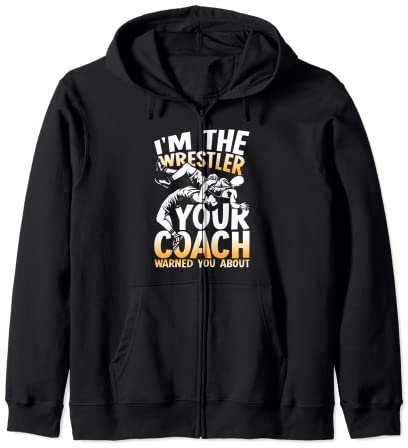 I'm The Wrestler Your Coach Warned You About für Ringer Kapuzenjacke