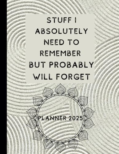 Planer 2025| Kalender | Notizbuch | Wochenkalender|Geburtstage|8.5x11inch|mit Inhalt|: Stuff i absolutely need to remember but probably will forget