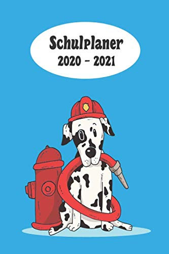 Schulplaner 2020 – 2021: Feuerwehr Dalmatiner Hund das hausaufgabenheft 2020 - 2021 für das neue schuljahr ; mit kalender, stundenplan für jedes ... meine ziele ; merkheft ; geschenkidee