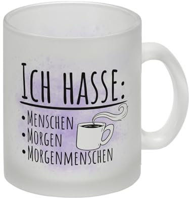 Ich hasse Menschen Morgen Morgenmenschen Glas Tasse für alle Morgenmuffel die nicht gerne aufstehen als witzige Geschenkidee im Büro für den Kollegen oder unter Freunden Glas