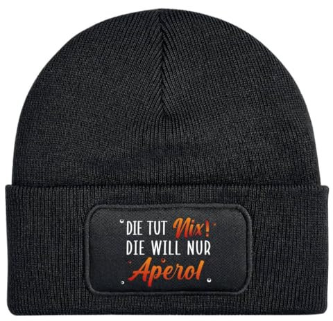 Damen Beanie - Die TUT nix! Die Will nur Aperol - Wollmütze mit Spruch, Strickmütze lustig als Geschenk für Freundin, Frauen, Kollegin - Mütze (DE/NL/SE/PL, Alphanumerisch, Einheitsgröße, Schwarz)