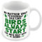 Geschenktasse mit Vogelbeobachtung/Twitcher-Motiv – Birds Always Start The New Day with A Song