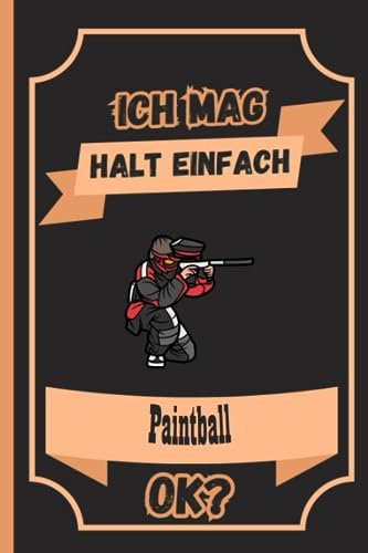 Ich Mag Halt Einfach Paintball Ok ?: Personalisiertes Paintball Notizbuch für Paintball Liebhaber