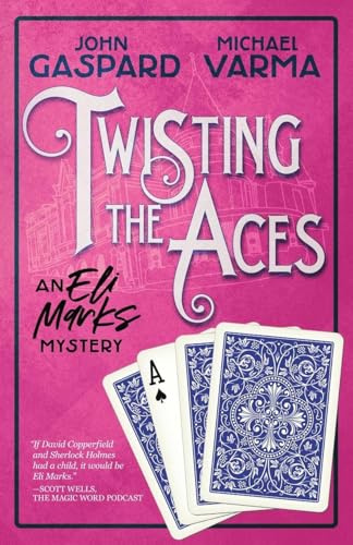 Twisting the Aces (Eli Marks Mystery, Band 10)