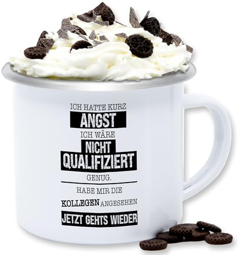 Emaille Tasse Blechtasse - Tassen - Ich hatte kurz Angst ich wäre nicht qualifiziert genug I Kollegen Geschenk Kolleginnen Geschenk lustig - 300 ml - Weiß Silber - kollege job kaffeetasse