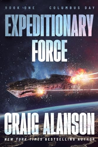 Columbus Day: A Military Sci-Fi Adventure (The 10th Anniversary Edition) (Expeditionary Force, 1, Band 1)