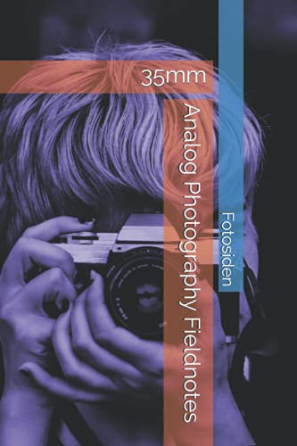 Analog Photography Fieldnotes: 35mm