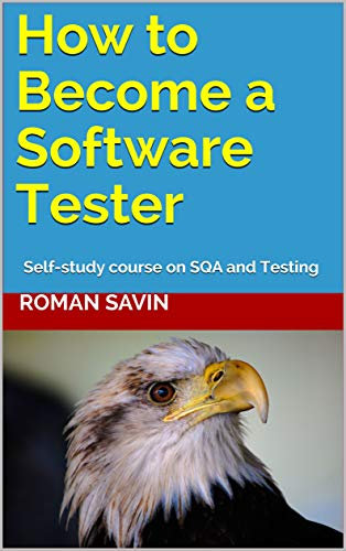 How to Become a Software Tester: Self-study course on SQA and Testing (English Edition)