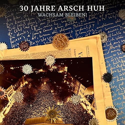 30 Jahre Arsch Huh-Wachsam Bleiben